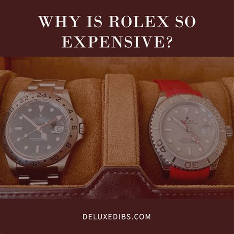 why rolex are so expensive